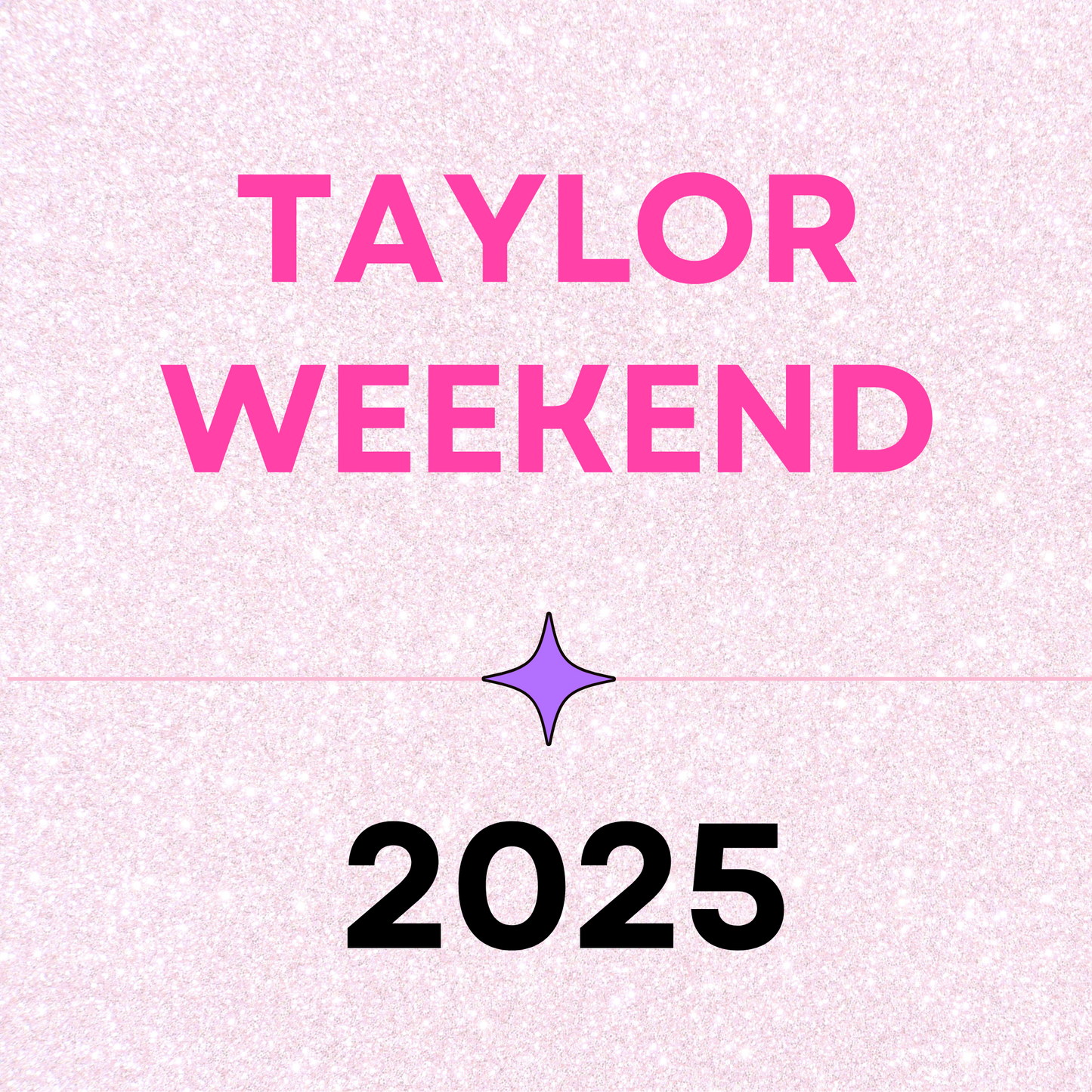 Taylor Weekend 2025